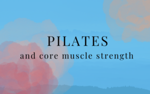 Pilates and core muscle strength