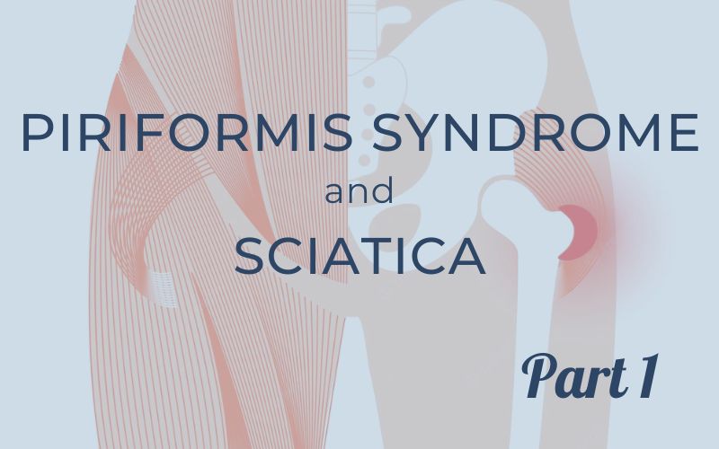 Piriformis Syndrome and Sciatica- Part 1