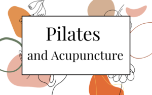 Pilates and acupuncture