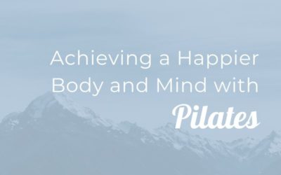 Achieving a Happier Body and Mind with Pilates