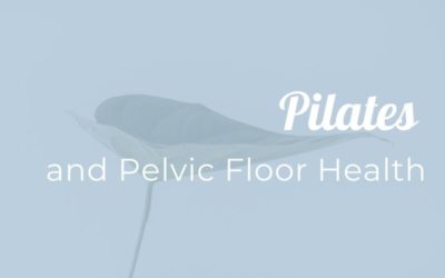Pilates and Pelvic Floor Health